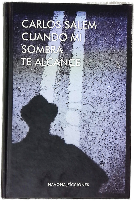 Cuando mi sombra te alcance