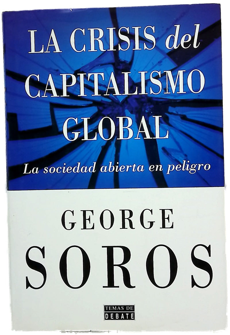 La crisis del capitalismo global la sociedad abierta en peligro