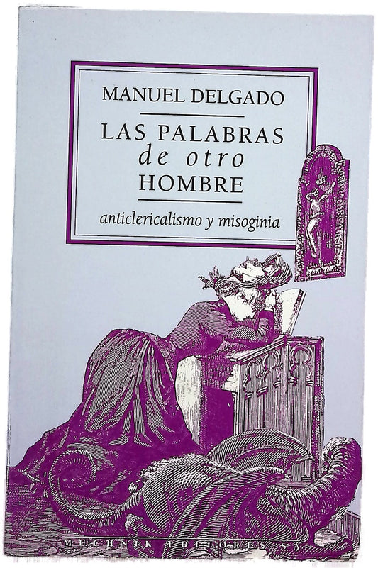 Las palabras de otro hombre anticlericalismo y misoginia