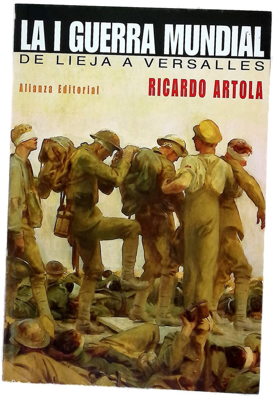 La Primera Guerra Mundial : de Lieja a Versalles