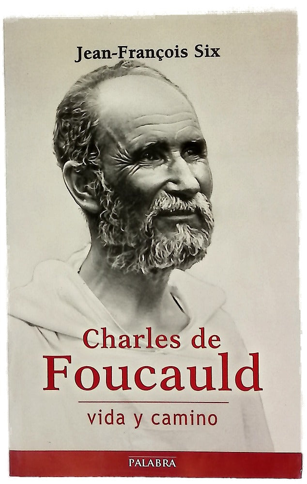 Charles de Foucauld, vida y camino