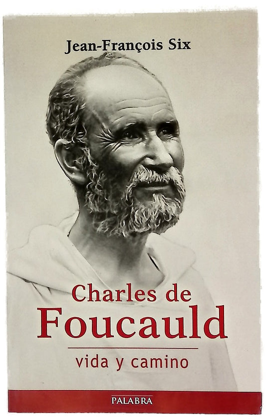 Charles de Foucauld, vida y camino