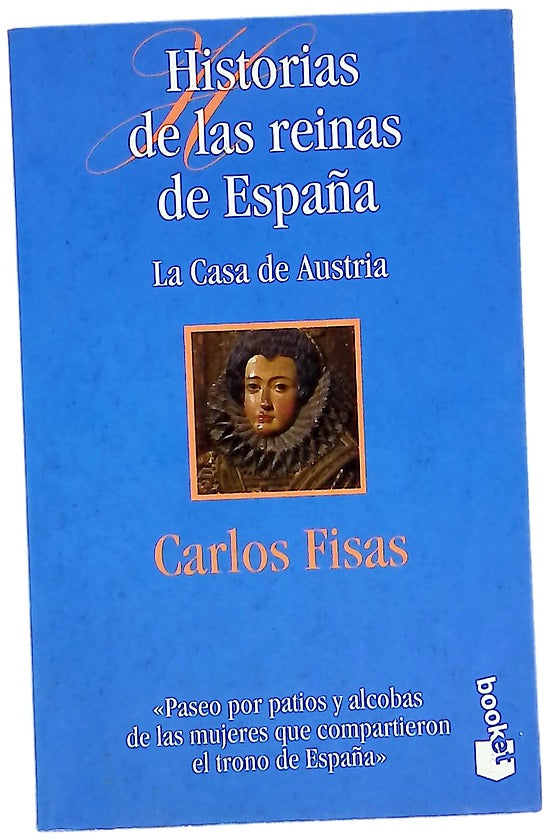Historias de las reinas de España la Casa de Austria