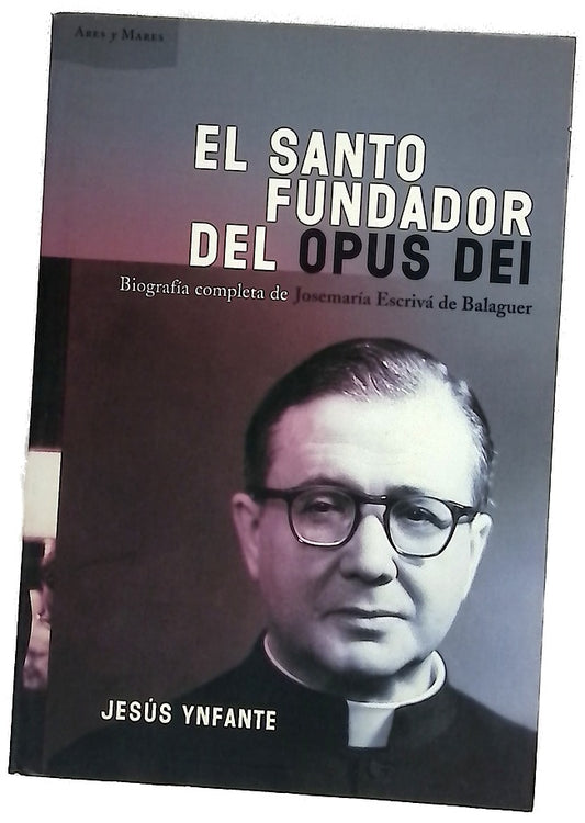 El Santo Fundador del Opus Dei
