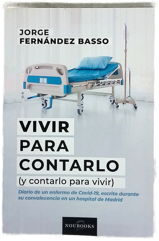 Vivir para contarlo : (y contarlo para vivir)