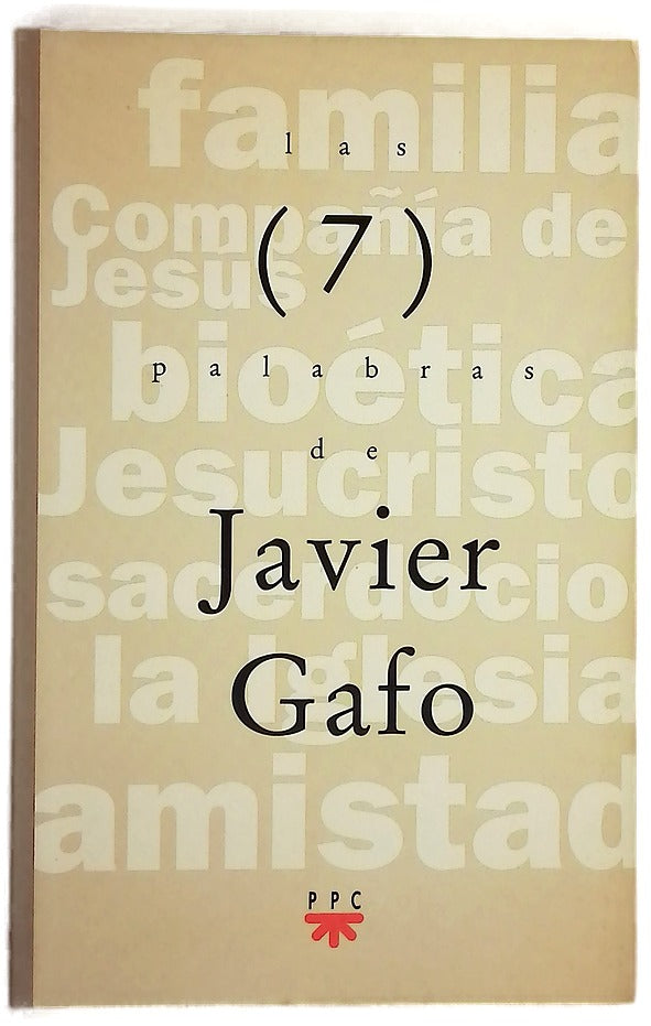 Las 7 palabras de Javier Gafo