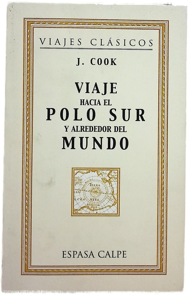 Viaje hacia el Polo Sur y alrededor del mundo