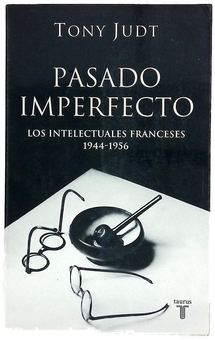 Pasado imperfecto los intelectuales franceses, 1944-1956