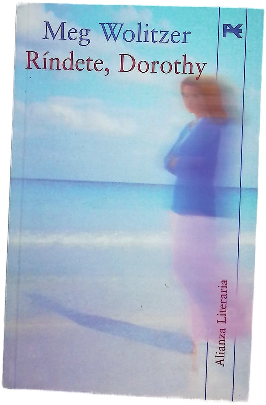 Ríndete, Dorothy