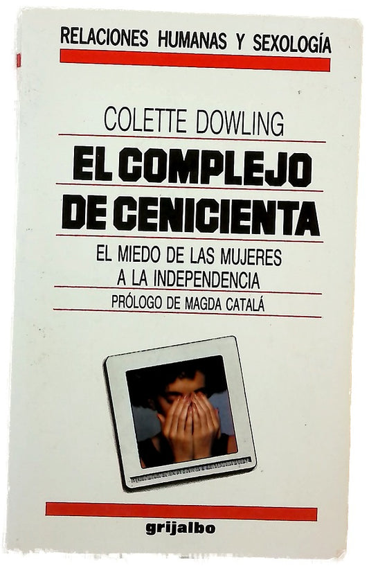 El complejo de Cenicienta el miedo de las mujeres a la indepencia