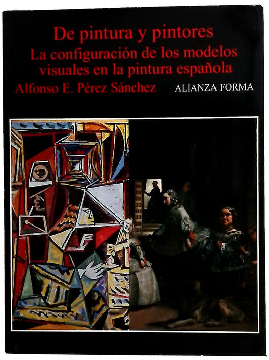 De pintura y pintores la configuración de los modelos visuales en la pintura española