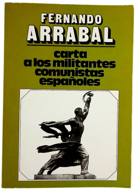 Carta a los militantes comunistas españoles : sueño y mentira del eurocomunismo