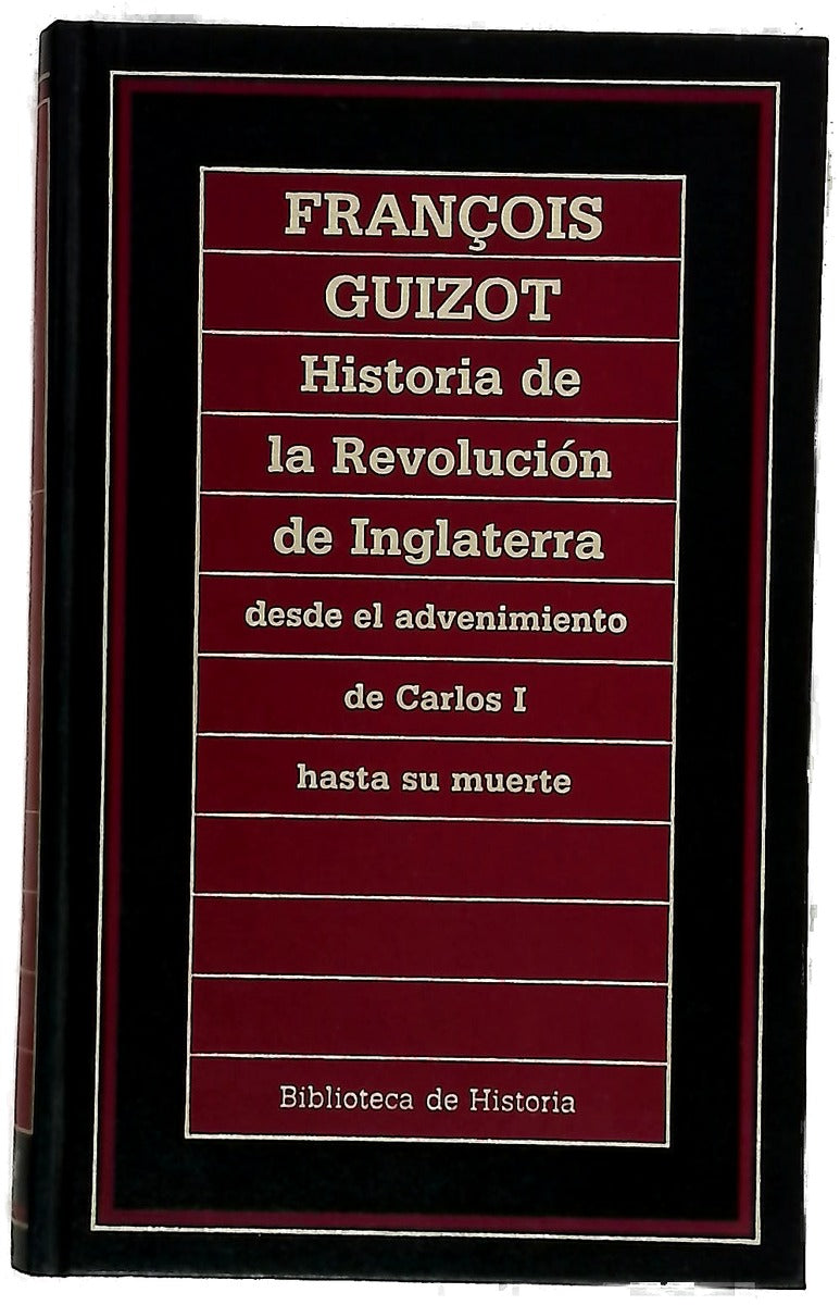 Historia de la revolución de Inglaterra desde el advenimiento de Carlos I hasta su muerte
