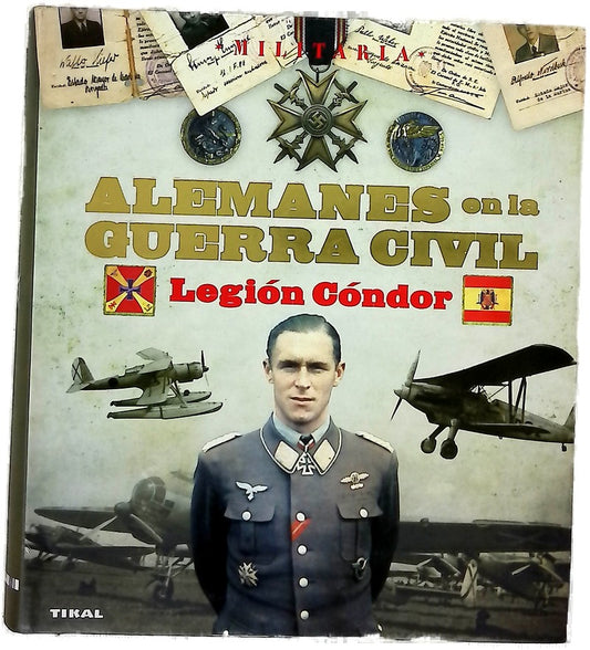 Alemanes en la guerra civil. Legión Cóndor