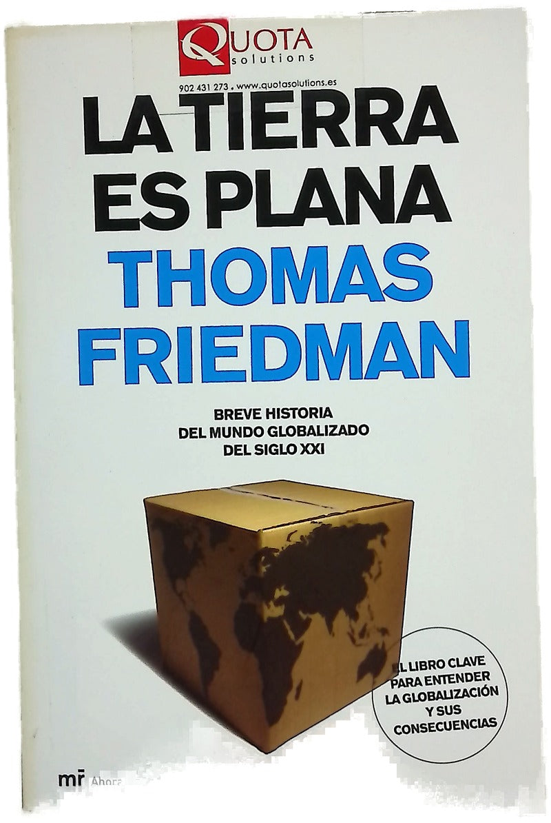 La tierra es plana breve historia del mundo globalizado del siglo XXI