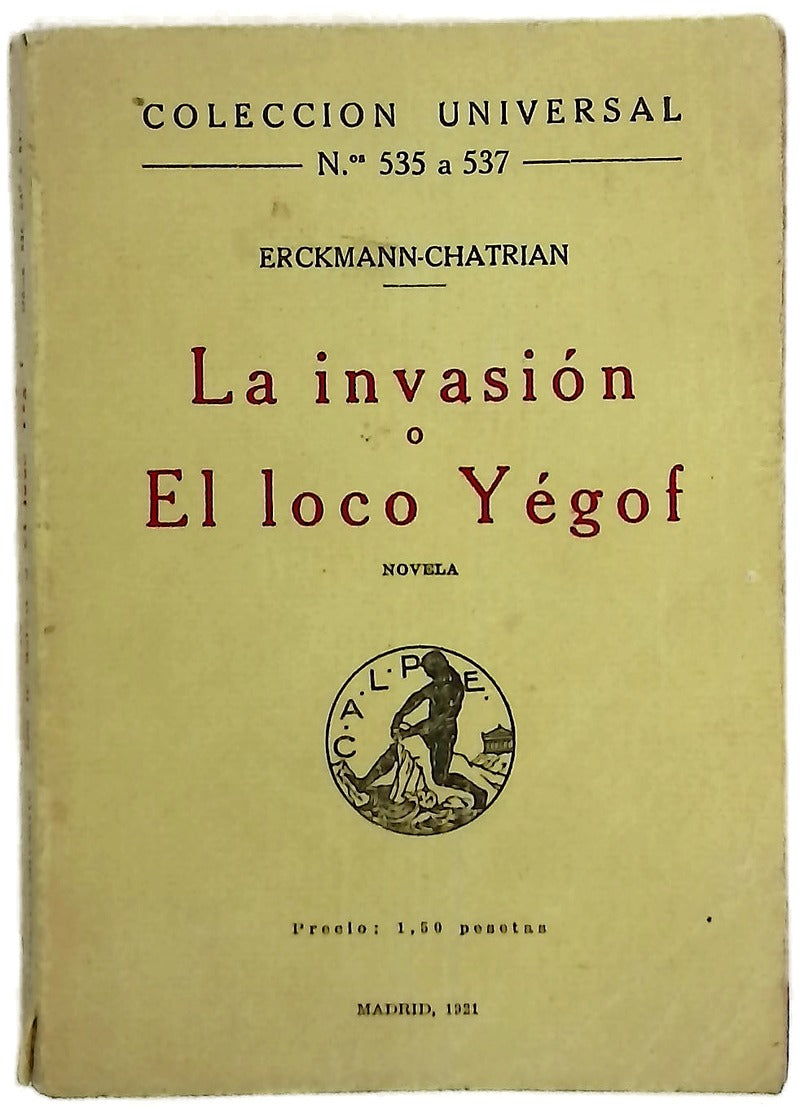 La invasión o El loco Yegof (Novela)