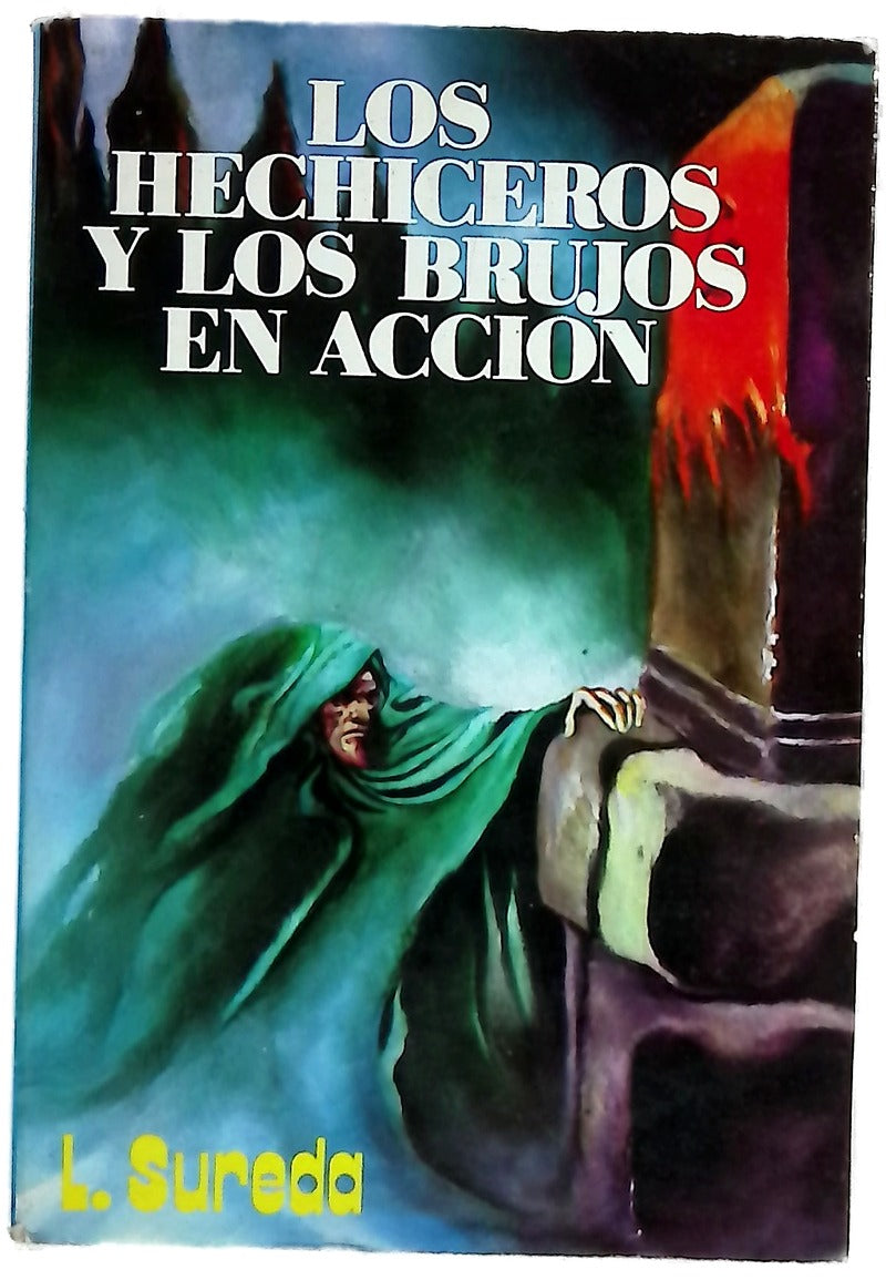 Los hechiceros y los brujos en acción