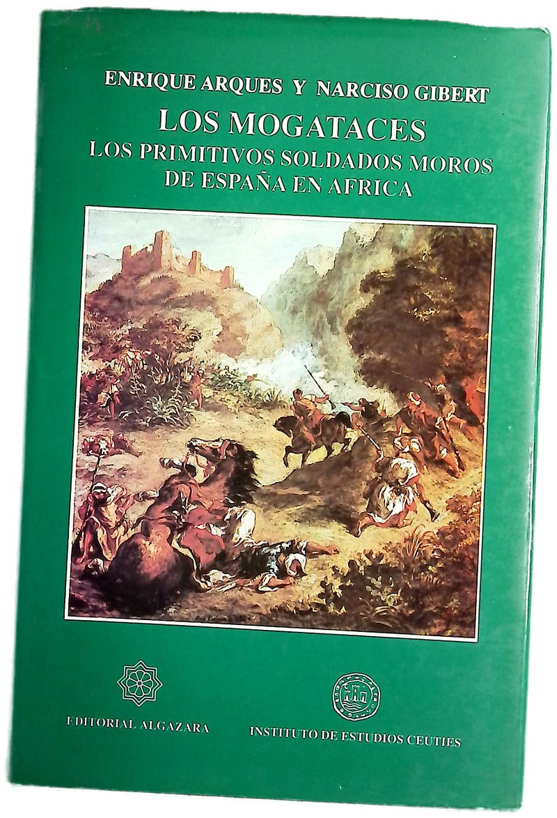 Los mogataces los primitivos soldados moros de España en África