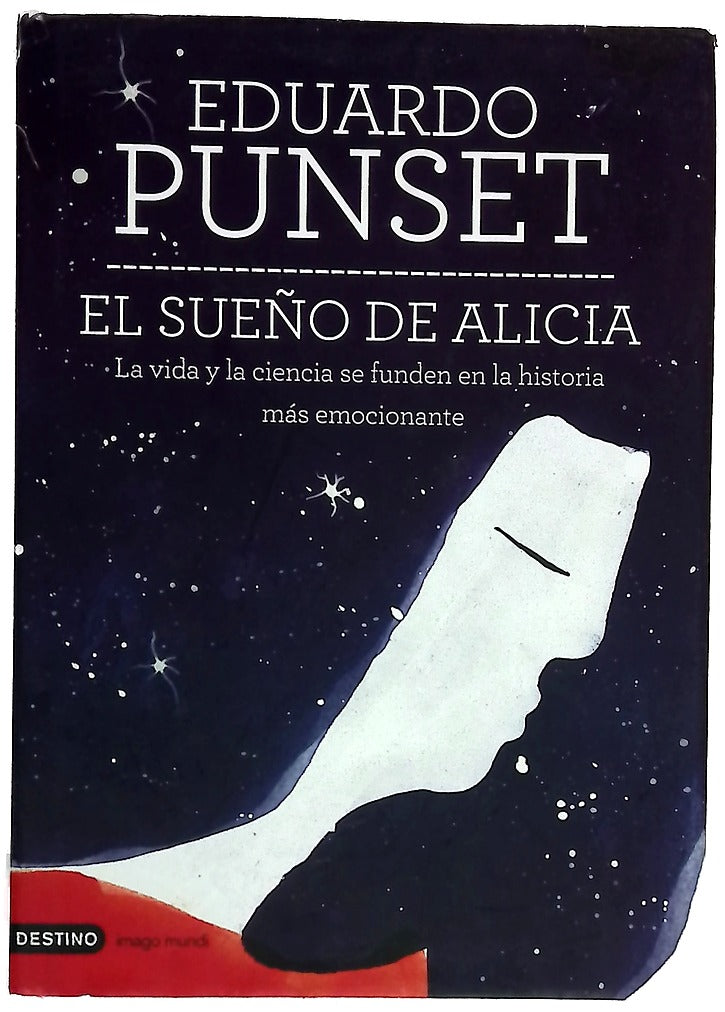 El sueño de Alicia : la vida y la ciencia se funden en la historia más emocionante
