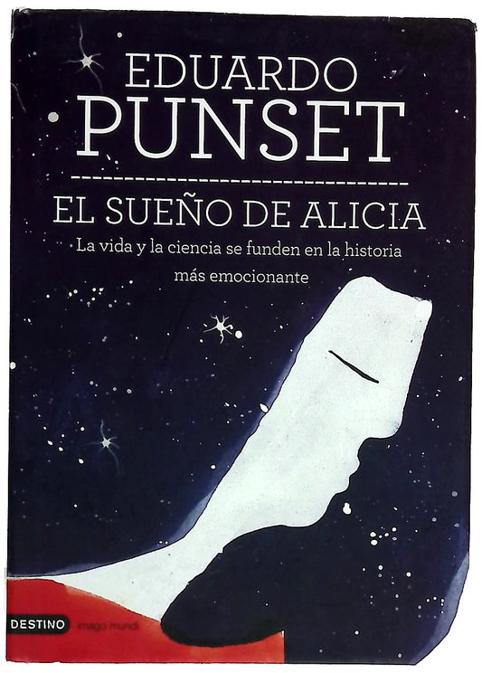 El sueño de Alicia : la vida y la ciencia se funden en la historia más emocionante