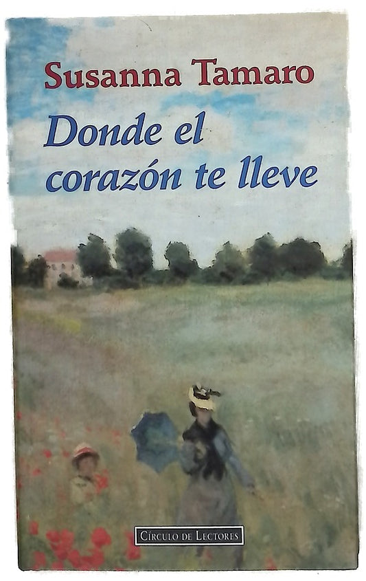 Donde el corazón te lleve