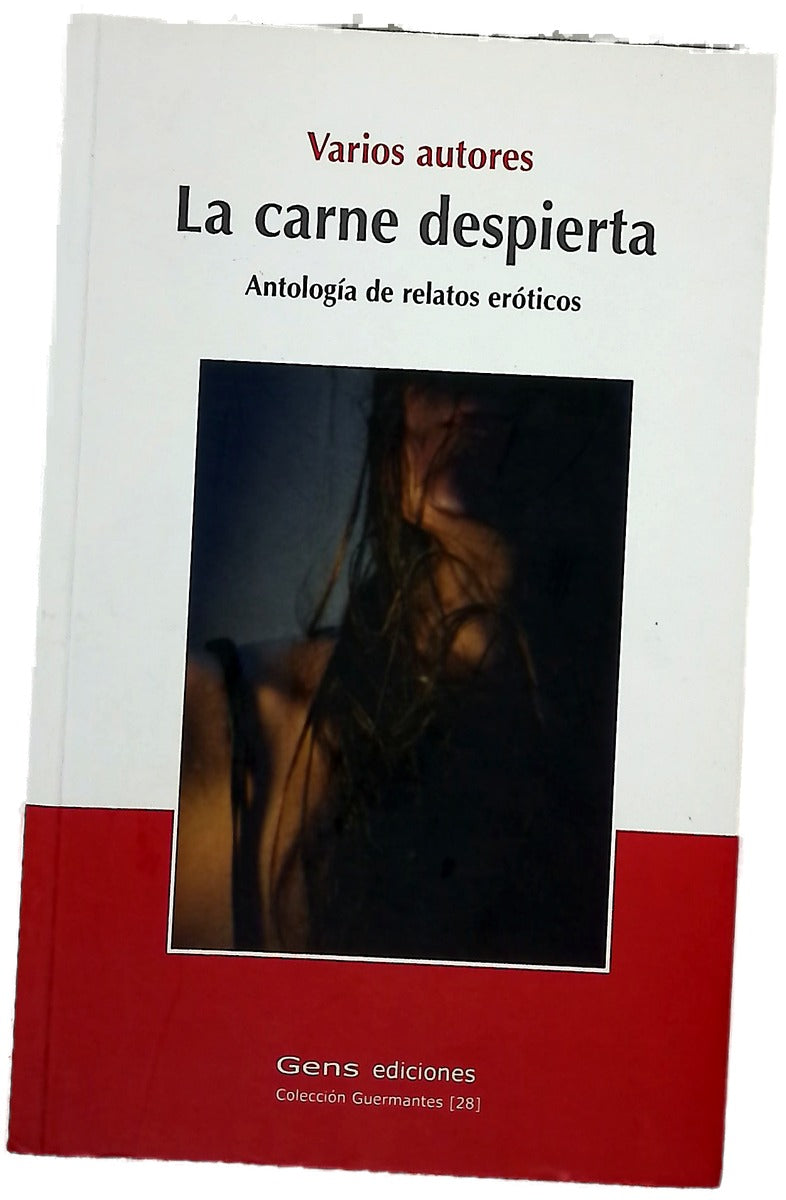 La carne despierta : antología de relatos eróticos