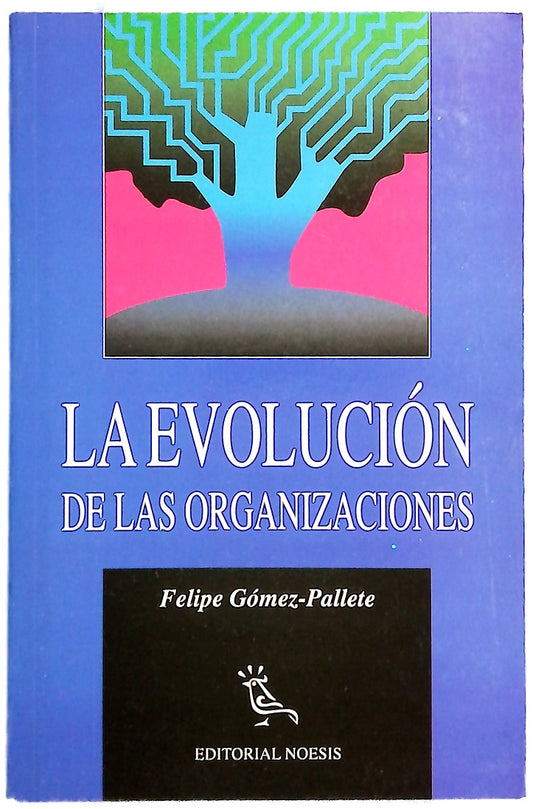 La evolución de las organizaciones un ensayo interdisciplinario