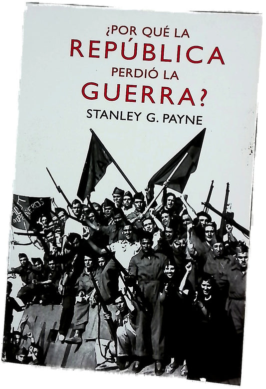 ¿Por qué la República perdió la guerra?