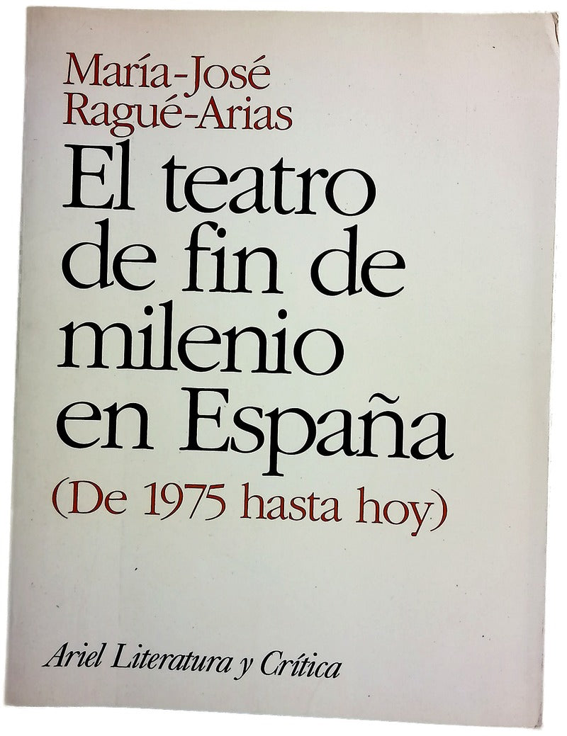 El teatro de fin de milenio en España (de 1975 hasta hoy)