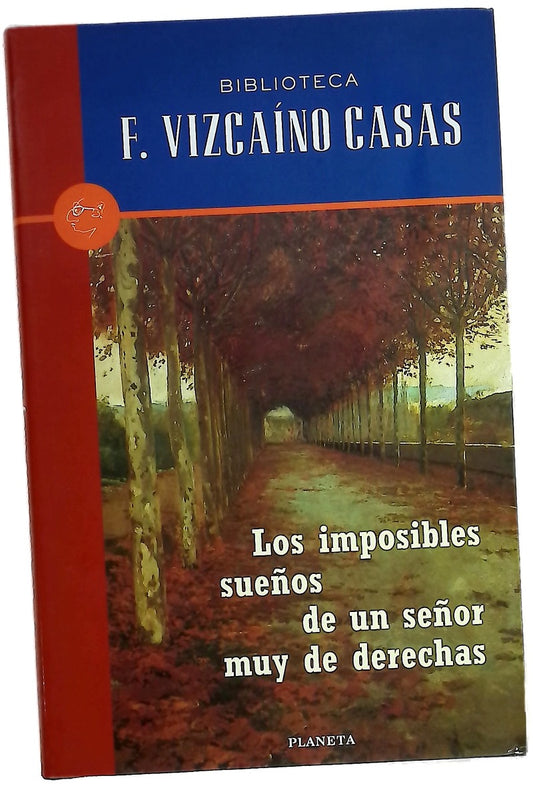 Los imposibles sueños de un señor muy de derechas