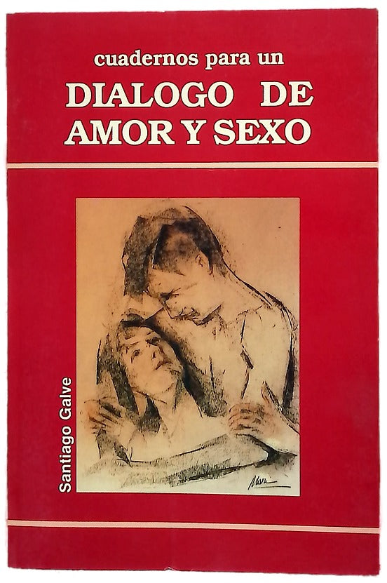 Cuadernos para un diálogo de amor y sexo un proyecto de educación sexual como complemento a las carpetas "Cuadernos para un diálogo de amor y sexo" para los padres y los educadores