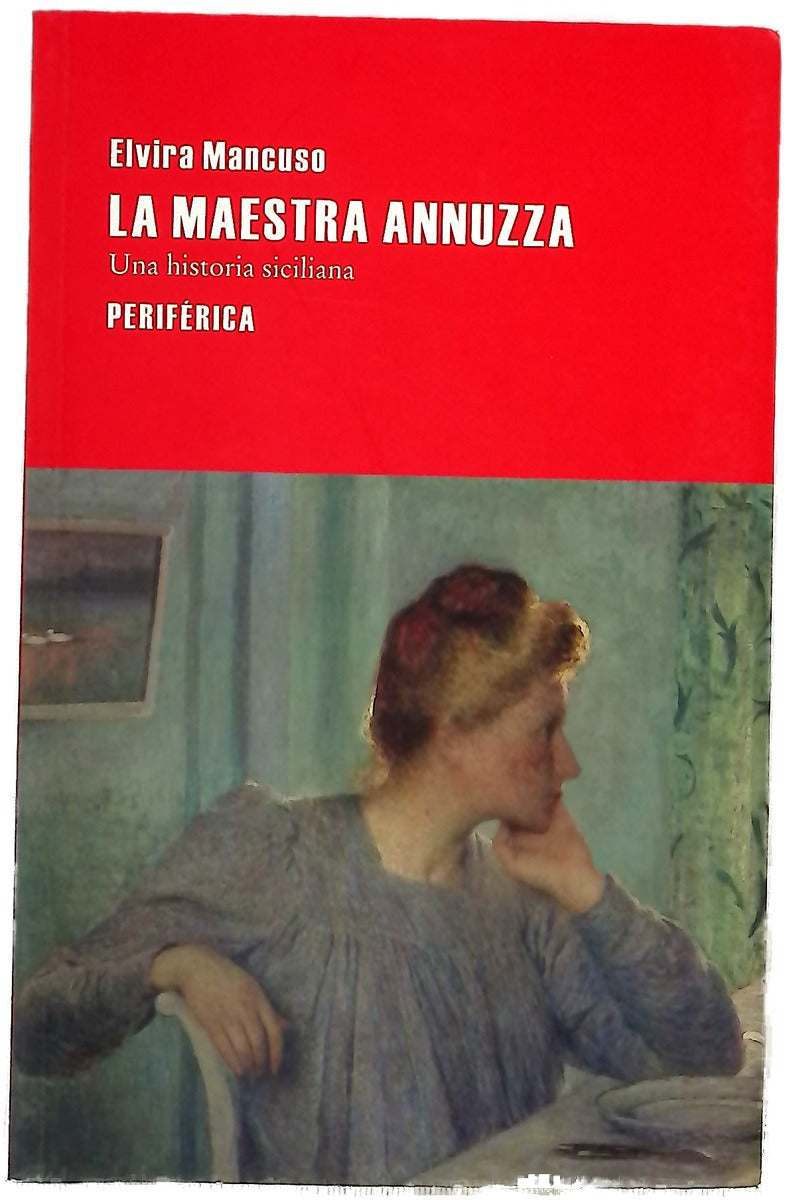 La maestra Annuzza : una historia siciliana