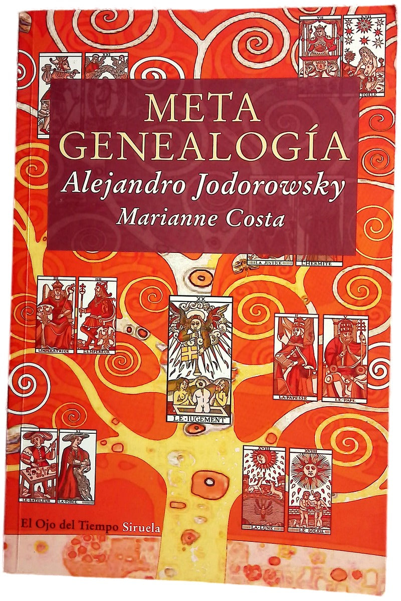 Metagenealogía el árbol genealógico como arte, terapia y búsqueda del Yo ensencial