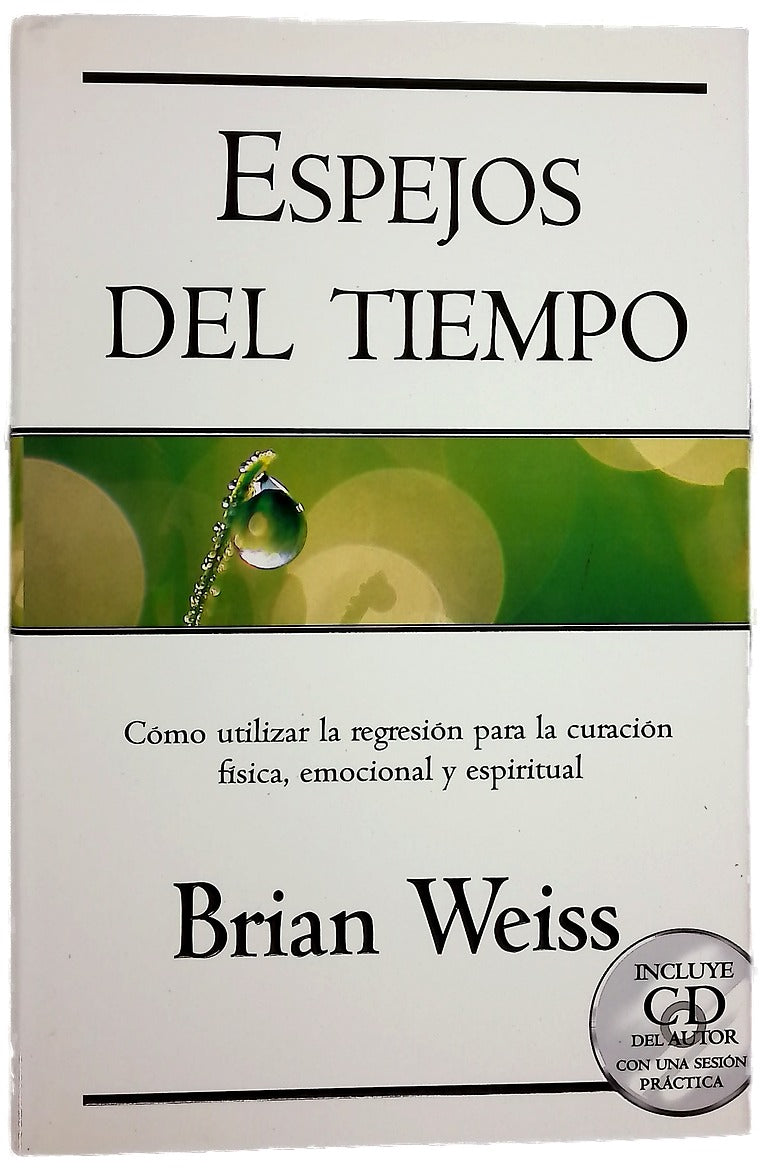 Espejos del tiempo utilizar la regresión para la curación física