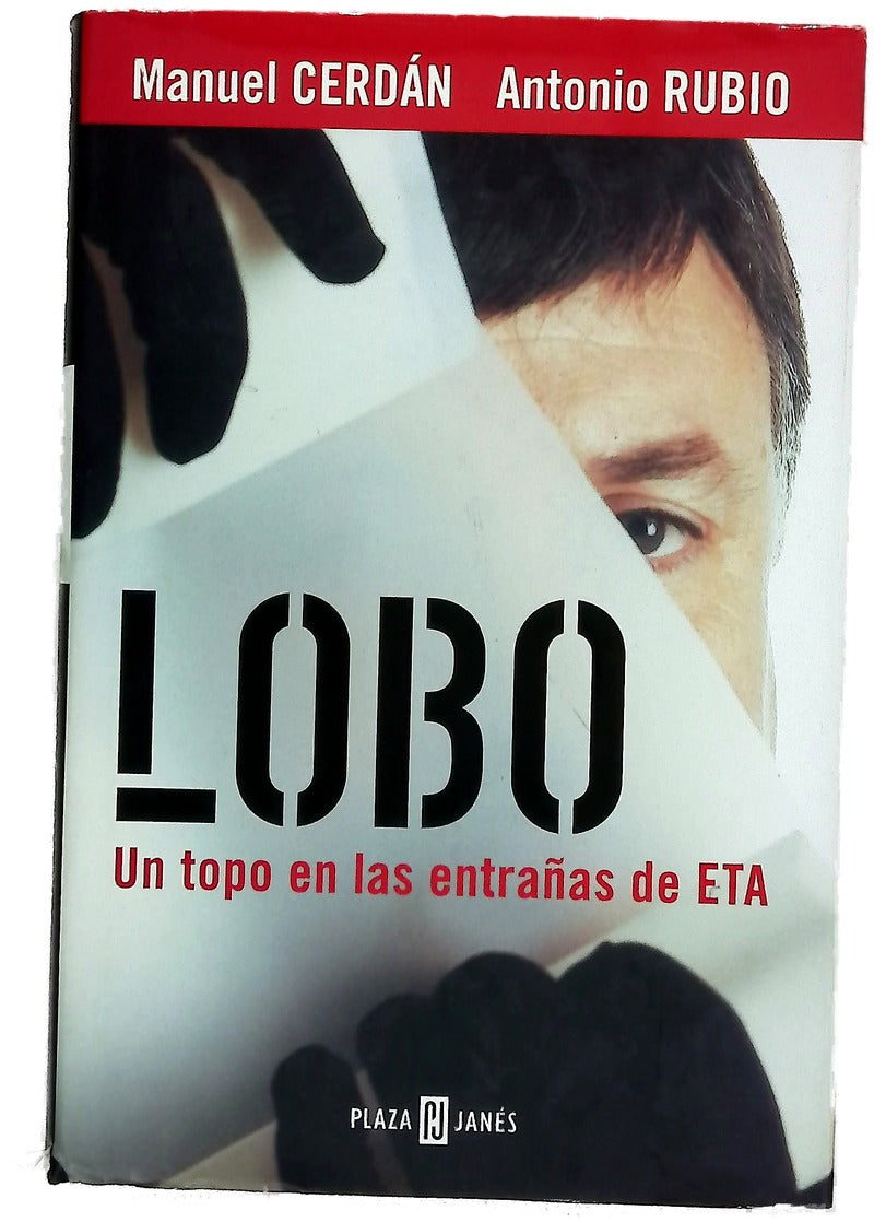 Lobo un topo en las entrañas de ETA