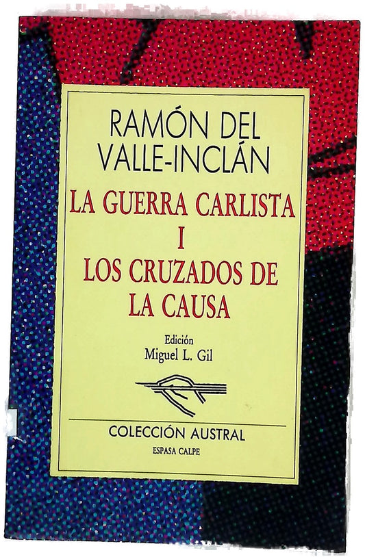 La guerra Carlista I; Los cruzados de la causa