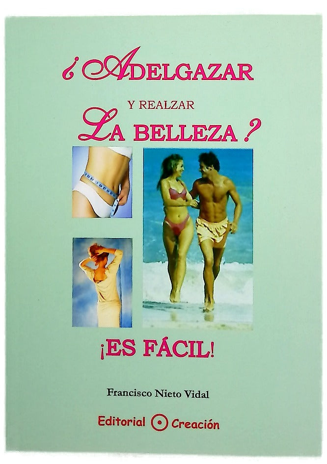 ¿Adelgazar y realzar la belleza? ¡es fácil!