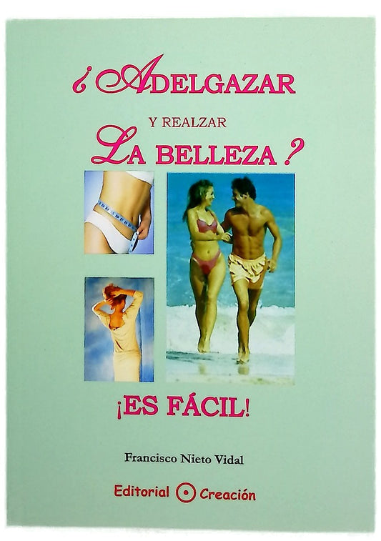 ¿Adelgazar y realzar la belleza? ¡es fácil!