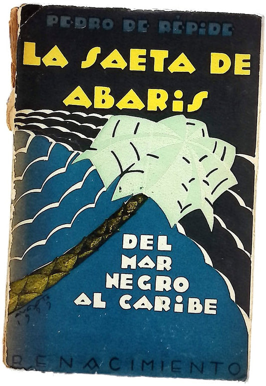 La saeta de Abaris (del Mar Negro al Caribe)