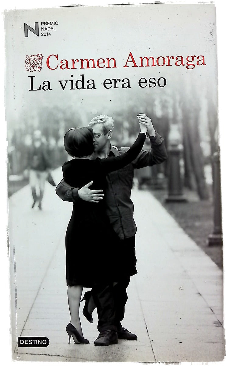 La vida era eso