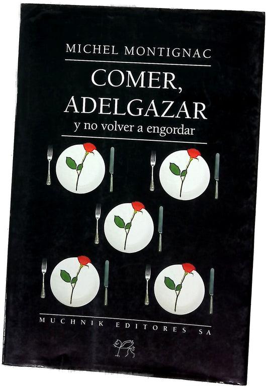 Comer, adelgazar y no volver a engordar