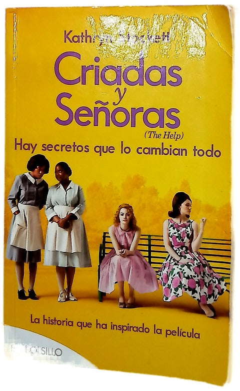 Criadas y señoras = The help : hay secretos que lo cambian todo