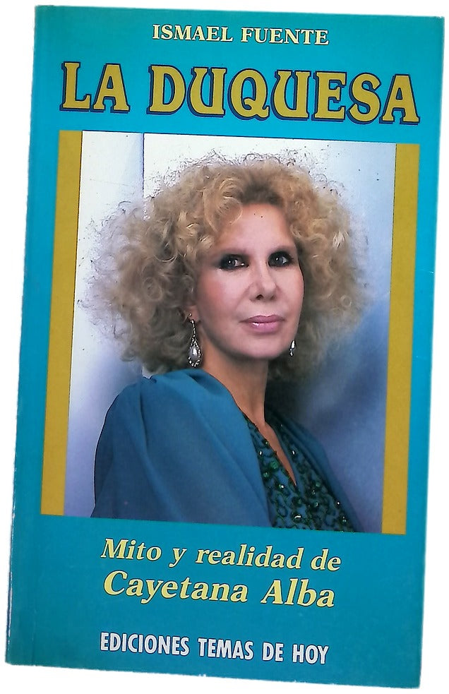 La duquesa mito y realidad de Cayetana Alba