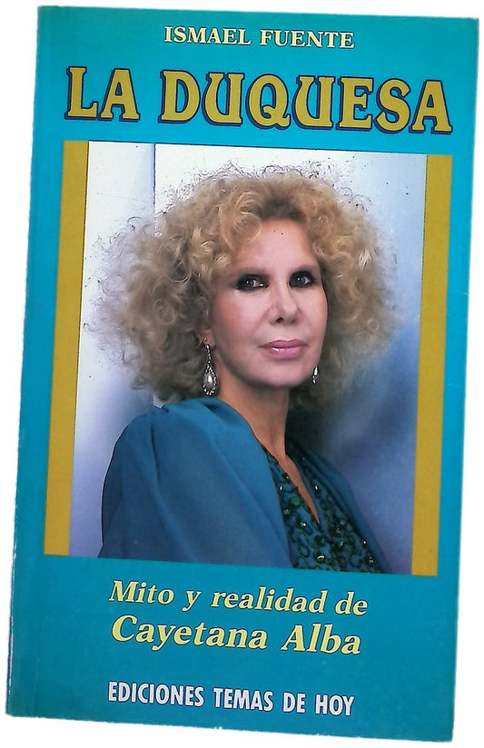 La duquesa mito y realidad de Cayetana Alba