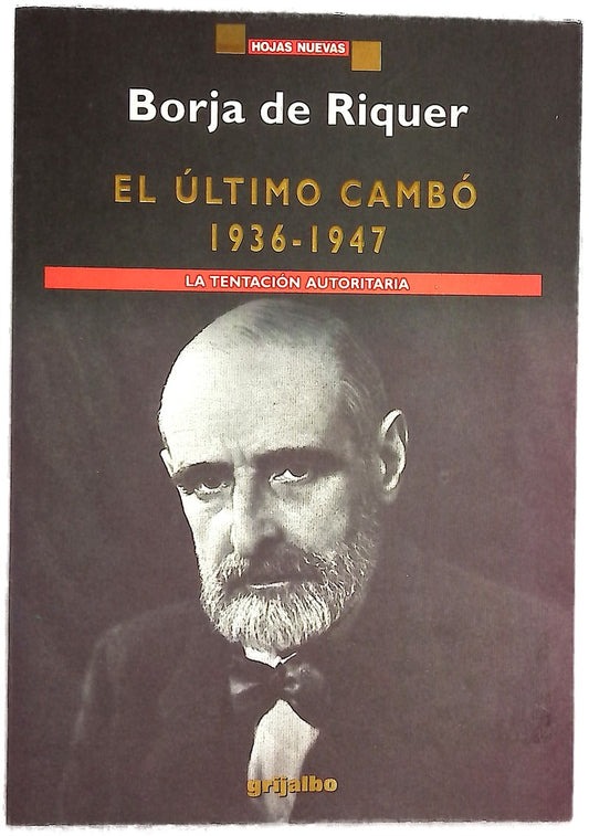 El último Cambó (1936-1947) la tentación autoritaria