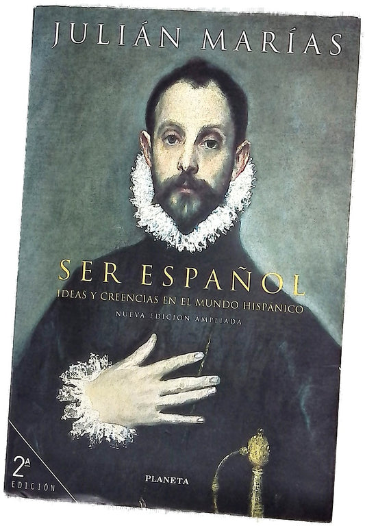 Ser español ideas y creencias en el mundo hispánico