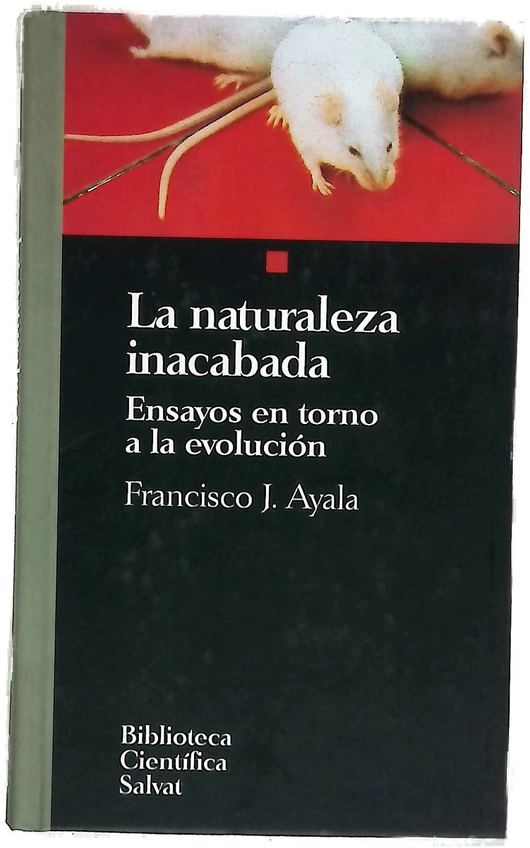 La naturaleza inacabada ensayos en torno a la evolución