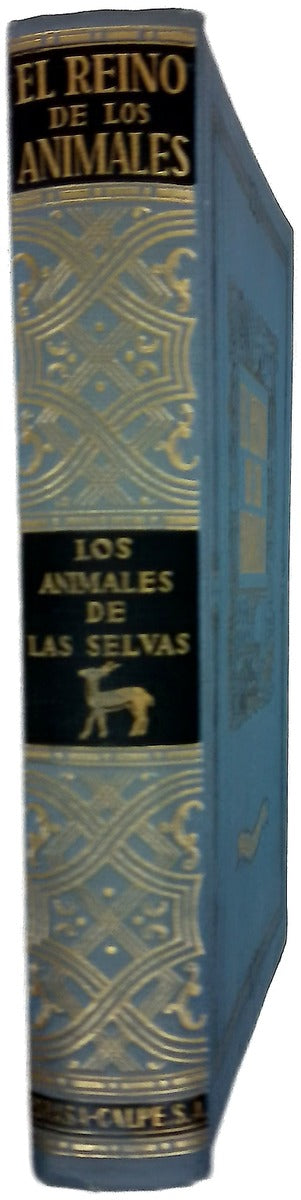El reino de los animales. Los Animales de Las Selvas. El animal en su medio ambiente