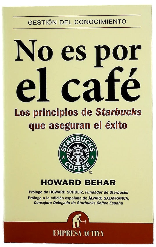 No es por el café los principios de Starbucks que aseguran el éxito