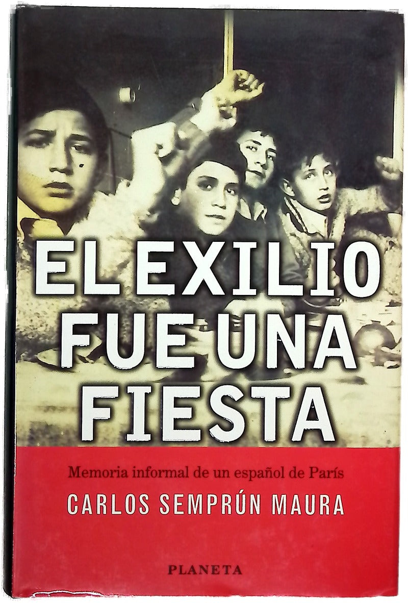 El exilio fue una fiesta memoria informal de un español de París